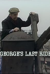 Primary photo for George's Last Ride Primary photo for George's Last Ride