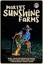 Marty's Sunshine Farms (2017)