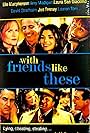 Beverly D'Angelo, Elle Macpherson, Laura San Giacomo, David Strathairn, Amy Madigan, Adam Arkin, Robert Costanzo, Jon Tenney, and Lauren Tom in With Friends Like These (1998)