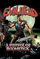 Evil Dead: A Fistful of Boomstick