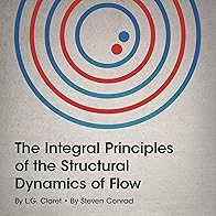 Primary photo for The Integral Principles of the Structural Dynamics of Flow Primary photo for The Integral Principles of the Structural Dynamics of Flow