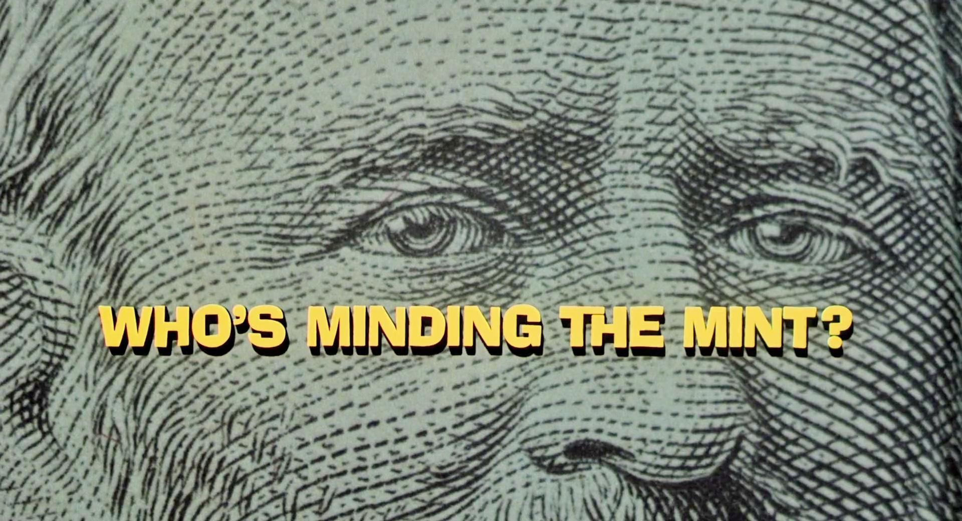 Who's Minding the Mint? (1967)