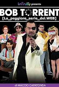 Bob Torrent: La peggior serie del web (2015)