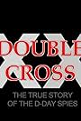 Double Cross: The True Story of the D-day Spies (2012)