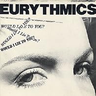Primary photo for Eurythmics: Would I Lie to You? Primary photo for Eurythmics: Would I Lie to You?