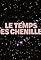 Le Temps des chenilles's primary photo