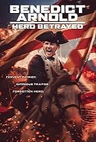 Benedict Arnold: Hero Betrayed