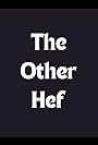 The Other Hef (2013)