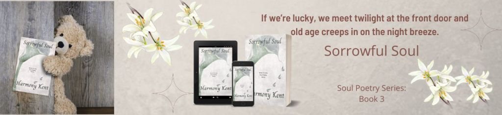 Banner ad for Sorrowful Soul by Harmony Kent, soothing graphic with book cover in various sizes, cover features calla lily, teddy bear to side holding book