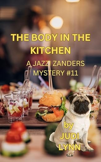 Book cover for The Body in the Kitchen by Judi Lynn shows food and drink and also a cute pug dog