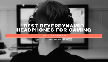 Best Beyerdynamic Headphones for Gaming