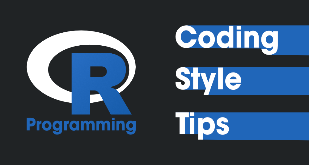 8-Coding-Style-Tips-for-R-Programming