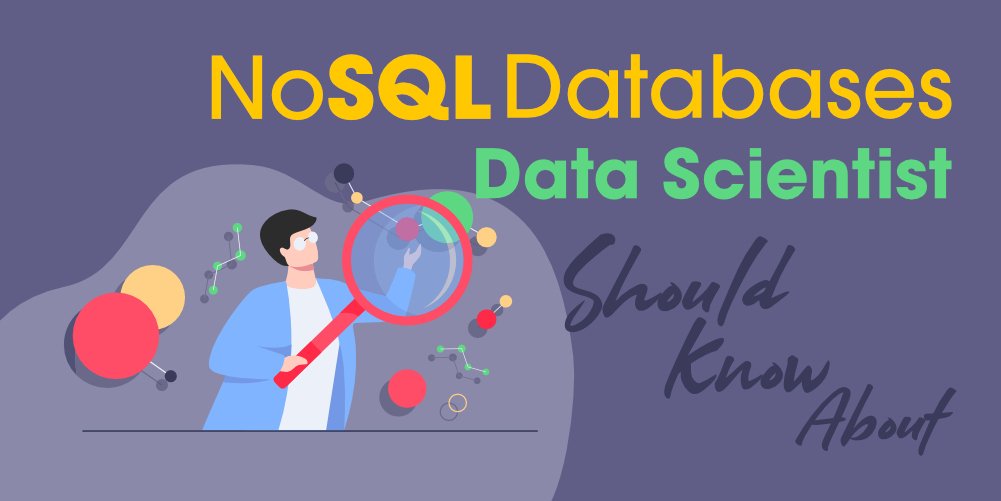 Top NoSQL Databases Every Data Scientist Should Know About