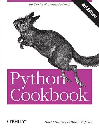 Python Cookbook: Recipes for Mastering Python 3 (3rd Edition)