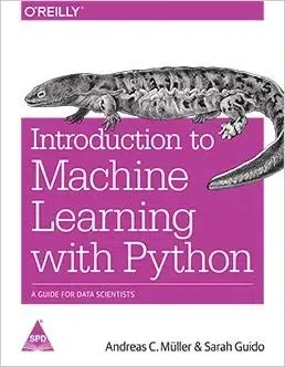 Introduction to Machine Learning with Python: A Guide for Data Scientists (1st Edition)