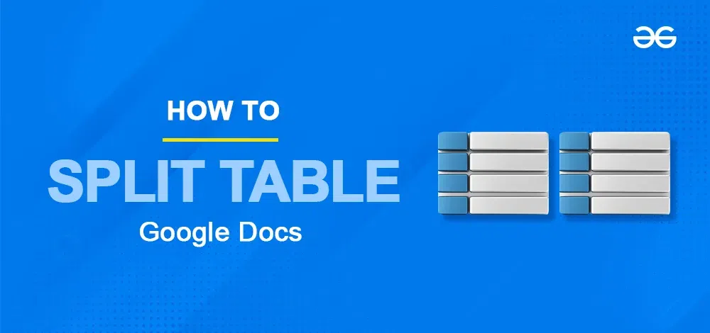 How To Split Table In Google Docs