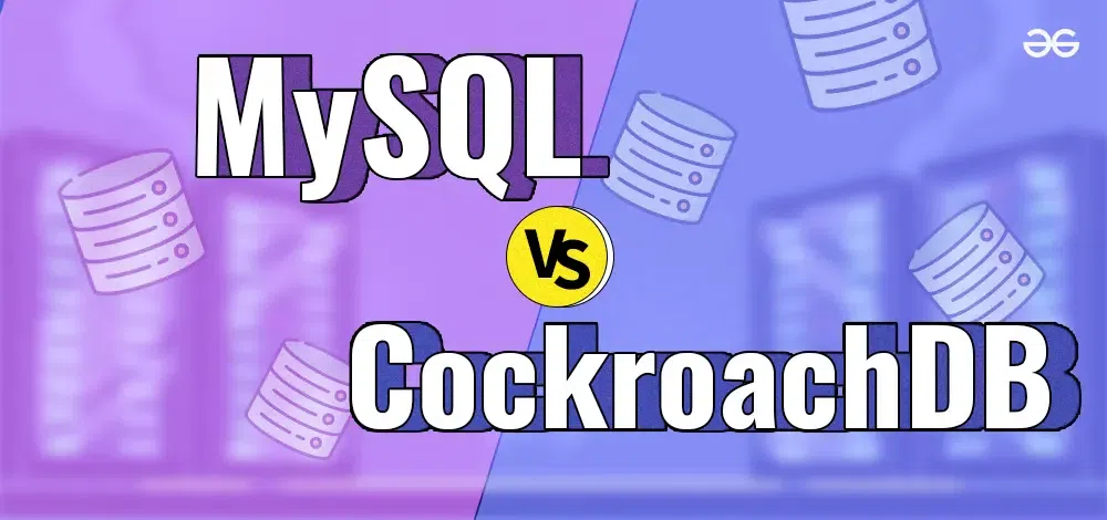 MySQL vs CockroachDB Which database system is better