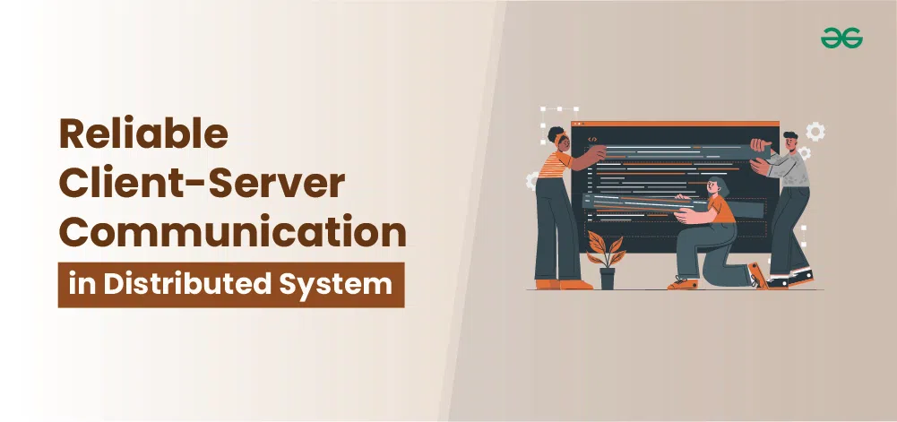 Reliable-Client-Server-Communication-in-a-Distributed-System