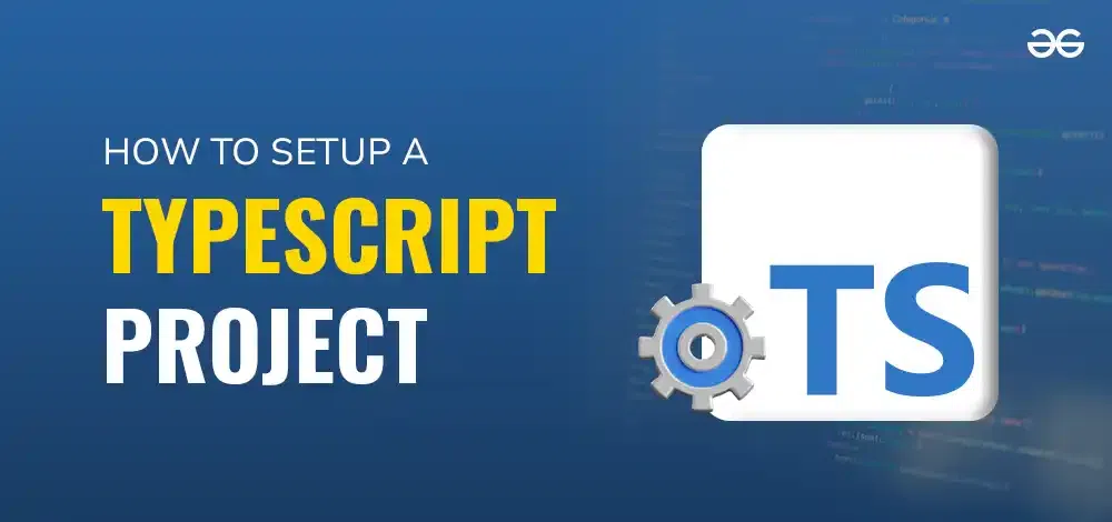 How-to-Setup-a-TypeScript-Project-copy