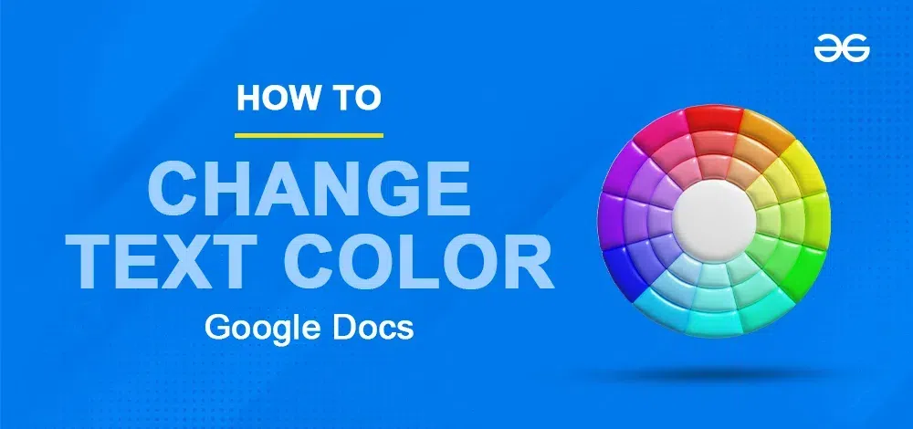 How to Change Text Color in Google Docs