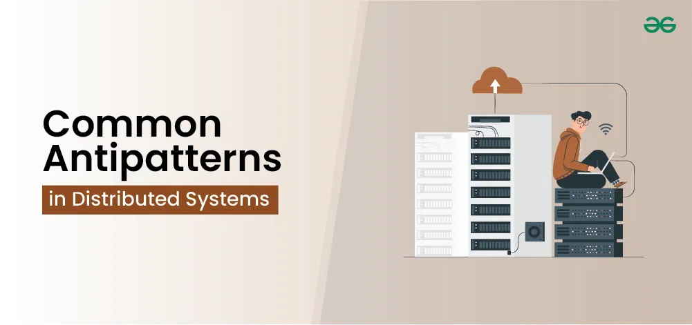 Common-Antipatterns-in-Distributed-Systems