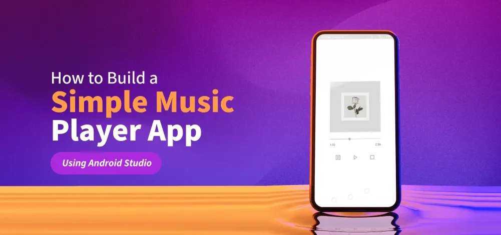 How-to-Build-a--Simple-Music--Player-App_