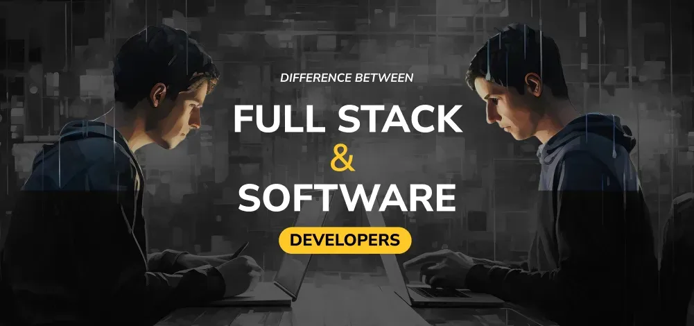 Difference-between-Full-stack-developer-and-Software-developer