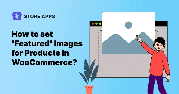 How to set Wordpress featured image for Products