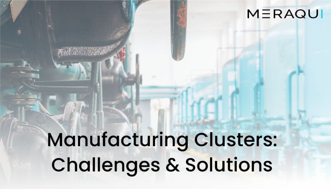 The Upcoming Manufacturing Clusters: Challenges and Solutions