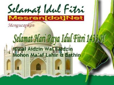 Selamat Hari Raya Idul Fitri 1433 H Selamat Hari Raya Idul Fitri 1433 H