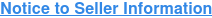 Notice to Seller Information