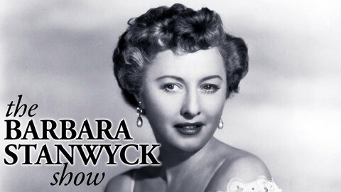 The Barbara Stanwyck Show