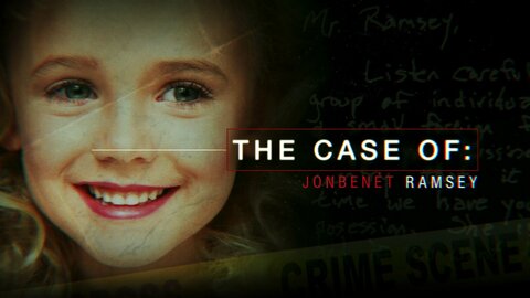 The Case Of: JonBenét Ramsey