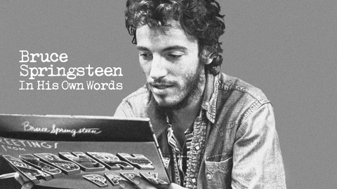 Bruce Springsteen: In His Own Words