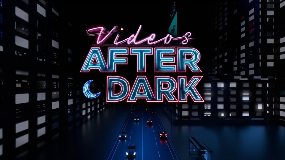 Videos After Dark