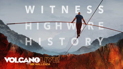 Volcano Live! With Nik Wallenda