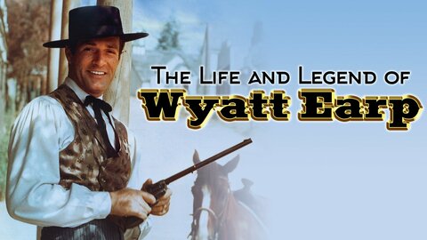 The Life and Legend of Wyatt Earp