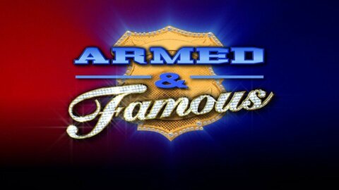 Armed & Famous