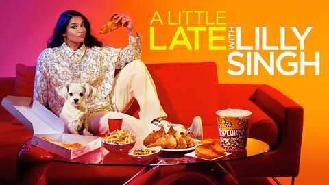 A Little Late With Lilly Singh