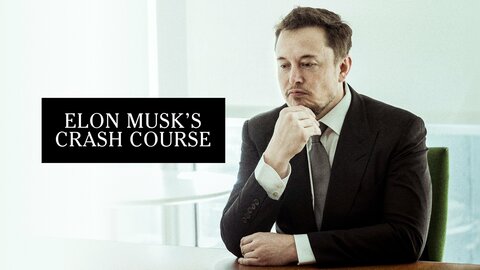 Elon Musk's Crash Course