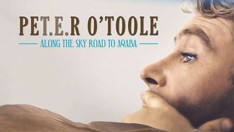 Peter O'Toole – Along the Sky Road to Aqaba