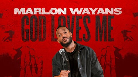 Marlon Wayans: God Loves Me