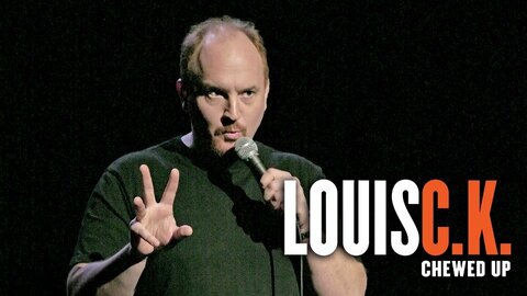 Louis CK: Chewed Up