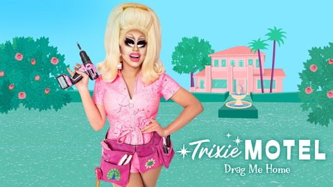 Trixie Motel: Drag Me Home