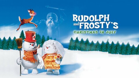 Rudolph and Frosty's Christmas in July