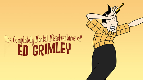 The Completely Mental Misadventures of Ed Grimley