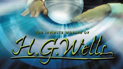 The Infinite Worlds of H.G. Wells