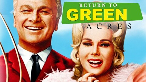 Return to Green Acres