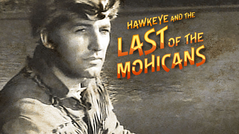 Hawkeye and the Last of the Mohicans