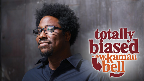 Totally Biased With W. Kamau Bell